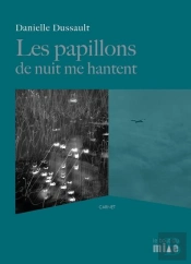 Les Papillons De Nuit Me Hantent