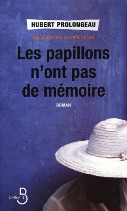 Bertrand.pt - Les Papillons N'Ont Pas De Mémoire ; Une Aventure De Paul Fréda