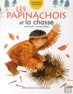 Bertrand.pt - Les Papinachois Et La Chasse