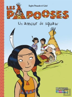 Bertrand.pt - Les Papooses T.4 ; Un Amour De Squaw
