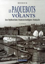 Les Paquebots Volants ; Les Hydravions Transocéaniques Français
