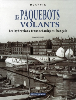 Bertrand.pt - Les Paquebots Volants ; Les Hydravions Transocéaniques Français