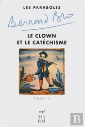 Les Paraboles T.2 ; Le Clown Et Le Catéchisme