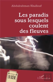 Les Paradis Sous Lesquels Coulent Des Fleuves