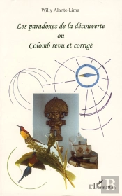 Les Paradoxes De La Découverte ; Ou Colomb Revu Et Corrigé