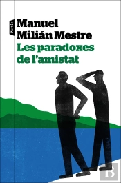 Les Paradoxes De L'Amistat