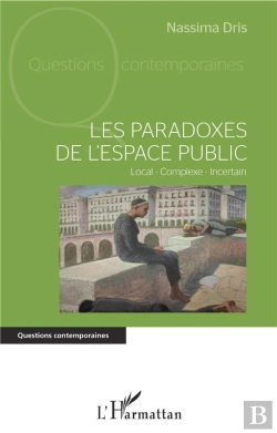 Bertrand.pt - Les Paradoxes De L'Espace Public ; Local - Complexe - Incertain