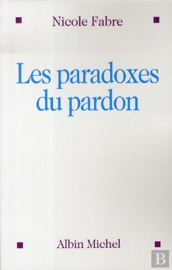 Bertrand.pt - Les Paradoxes Du Pardon