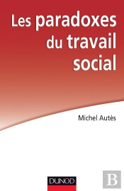 Les Paradoxes Du Travail Social (2e Édition)