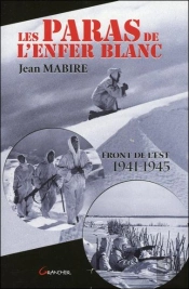 Les Paras De L'Enfer Blanc ; Front De L'Est, 1941-1945
