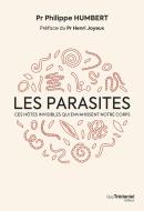 Les Parasites : Ces Hôtes Invisibles Qui Envahissent Notre Corps