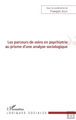 Bertrand.pt - Les Parcours De Soins En Psychiatrie Au Prisme D'Une Analyse Sociologique