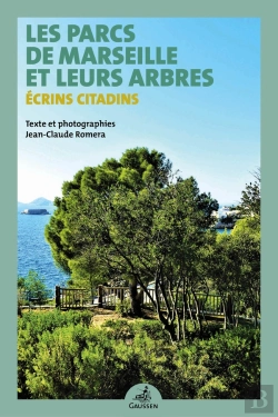 Bertrand.pt - Les Parcs De Marseille Et Leurs Arbres : Écrins Citadins