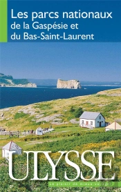 Les Parcs Nationaux De La Gaspésie Et Du Bas-Saint-Laurent