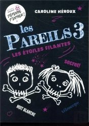 Les Pareils T03 - Les Etoiles Filantes