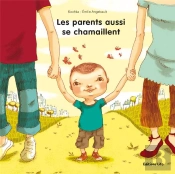 Les Parents Aussi Se Chamaillent