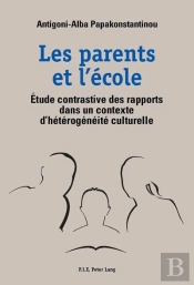 Les Parents Et L'École : Étude Contrastive Des Rapports Dans Un Contexte D'Hétérogénéité Culturelle