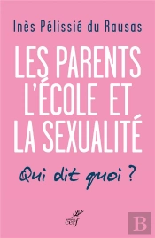 Les Parents, L'École Et La Sexualité ; Qui Dit Quoi ?