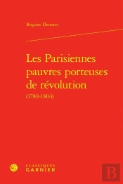 Les Parisiennes Pauvres Porteuses De Révolution