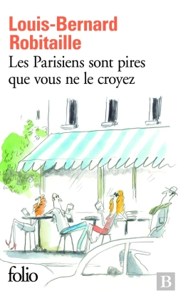 Bertrand.pt - Les Parisiens Sont Pires Que Vous Ne Le Croyez