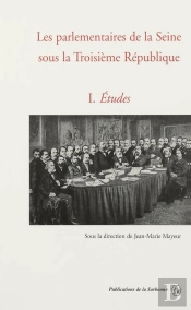 Les Parlementaires De La Seine Sous La Iii Republique T.1 ; Etudes
