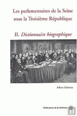 Bertrand.pt - Les Parlementaires De La Seine Sous La Iii Republique T.2 ; Dictionnaire Biographique