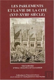 Les Parlements Et La Vie De La Cité, 16e-18e Siècle