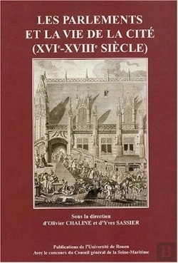 Bertrand.pt - Les Parlements Et La Vie De La Cité, 16e-18e Siècle