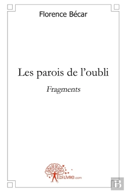Bertrand.pt - Les Parois De L'Oubli ; Fragments