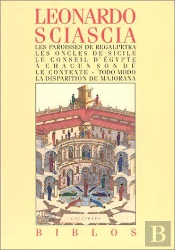 Les Paroisses De Regalpetra ; Les Oncles De Sicile ; Le Conseil D'Egypte ; À Chacun Son Dû ; Le Contexte Todo Modo ; La Disparition De Majorana