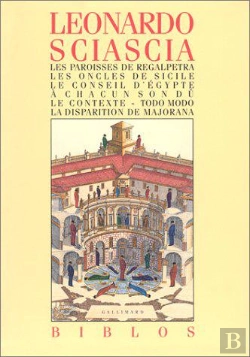 Bertrand.pt - Les Paroisses De Regalpetra ; Les Oncles De Sicile ; Le Conseil D'Egypte ; À Chacun Son Dû ; Le Contexte Todo Modo ; La Disparition De Majorana