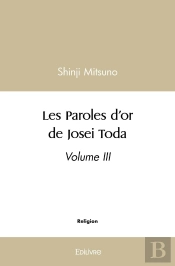 Les Paroles D'Or De Josei Toda - Volume Iii