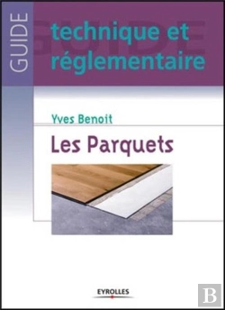 Bertrand.pt - Les Parquets : Coll. Guide Technique Et Réglementaire