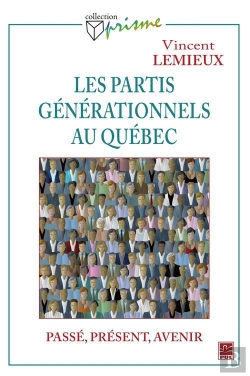 Bertrand.pt - Les Partis Générationnels Au Québec ; Passé, Présent Et Avenir