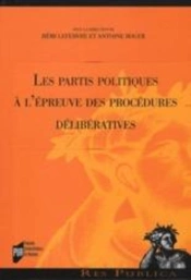 Les Partis Politiques À L'Épreuve Des Procédures Délibératives
