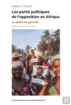 Bertrand.pt - Les Partis Politiques De L'Opposition En Afrique - La Quete Du Pouvoir