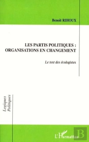 Les Partis Politiques : Organisations En Changement : Le Test Des Écologistes