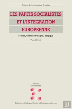 Bertrand.pt - Les Partis Socialistes Et L'Integration Europeenne