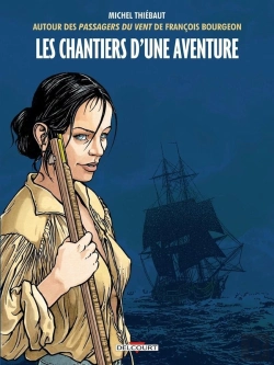 Bertrand.pt - Les Passagers Du Vent : Les Chantiers D'Une Aventure