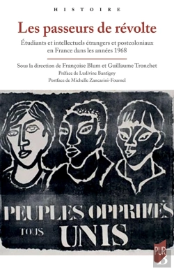 Bertrand.pt - Les Passeurs De Révolte : Étudiants Et Intellectuels Étrangers Et Postcoloniaux En France Dans Les Années 1968