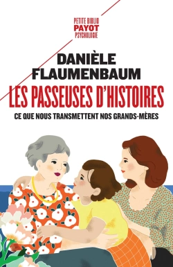 Bertrand.pt - Les Passeuses D'Histoires ; Ce Que Nous Transmettent Nos Grands-Mères