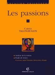 Les Passions ; Analyse De La Notion, Étude De Textes
