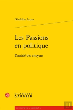 Bertrand.pt - Les Passions En Politique : L'Amitié Des Citoyens
