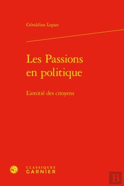 Bertrand.pt - Les Passions En Politique : L'Amitié Des Citoyens