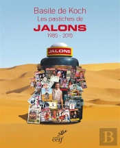 Les Pastiches De Jalons ; 1985 - 2015