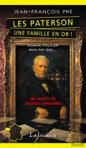 Les Paterson, Une Famille En Or ! Une Enquête De Georges Langsamer