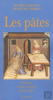 Les Pates ; Histoire D'Une Culture Universelle