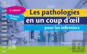 Les Pathologies En Un Coup D'Oeil Pour Les Infirmiers (2e Édition)