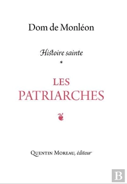 Bertrand.pt - Les Patriarches : Commentaire Historique Et Mystique Sur Les Récits De La Génèse