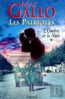 Les Patriotes Tome 1 ; L'Ombre Et La Nuit